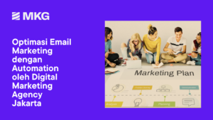 Read more about the article Optimasi Email Marketing dengan Automation oleh Digital Marketing Agency Jakarta